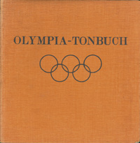 Olympia-Tonbuch. Das Erlebnis der XI.Olympischen Spiele in Wort, Bild und Ton. Mit drei Schelllackplatten.<br>-- Schtzpreis: 240,00  --